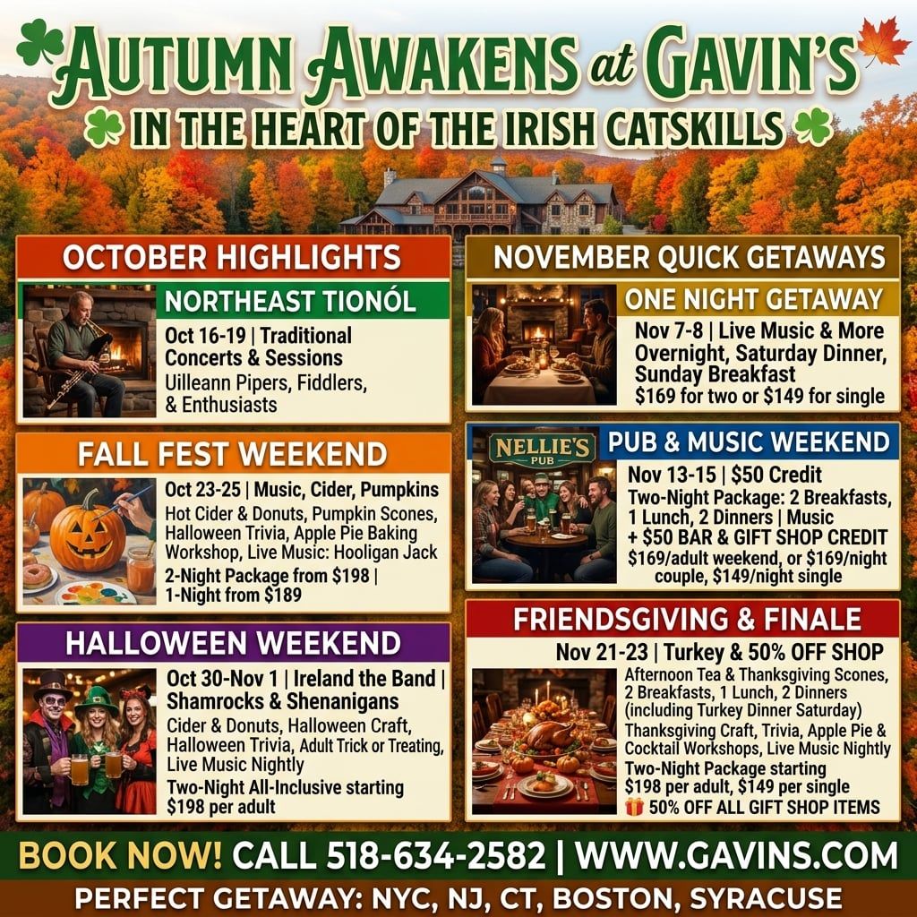 Autumn Awakens at Gavin's Irish Country Inn - fall 2026 packages: Northeast Tionol Oct 16-19, Fall Fest Weekend Oct 23-25, Halloween Weekend Oct 30-Nov 1, November getaways, Nellie's Pub music weekend and Friendsgiving Nov 21-23
